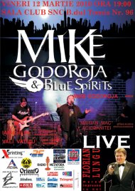 Vineri, 12 martie 2010, orele 19.00 MIKE GODOROJA & BLUE SPIRITS