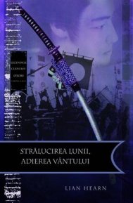 Legendele clanului Otori de Lian Hearn Cartea a III-a