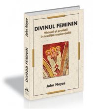 Ultima aparitie \'Divinul feminin\' de John Noyce