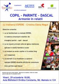 „COPIL – PĂRINTE- DASCĂL – armonie în relaţii” 