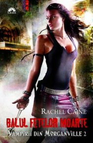Balul fetelor moarte Volumul II din seria Vampirii din Morganville de Rachel Caine