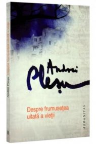 Despre frumusetea uitata a vietii