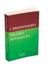 \'Trezirea inteligentei\' de Jiddu Krishnamurti