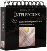 Înţelepciune. 365 de idei înţelepte pentru fiecare zi