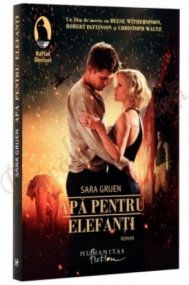 Sara Gruen. Apă pentru elefanţi