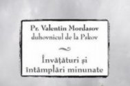 Recomandare de carte Pr. Valentin Mordasov, duhovnicul de la Pskov – “Învăţături şi întâmplări minunate”