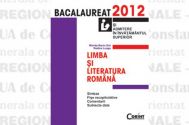 LIMBA SI LITERATURA ROMANA. BACALAUREAT 2012 -  Miorita Baciu-Got, Rodica Lungu
