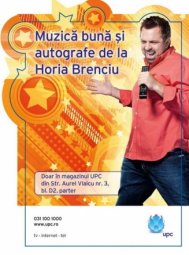 UPC oferã muzicã bunã şi autografe de la Horia Brenciu, în magazinul din Constanta!