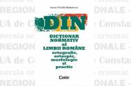 DICTIONAR NORMATIV AL LIMBII ROMANE ORTOGRAFIC, ORTOEPIC, MORFOLOGIC SI PRACTIC - Ioana Vintila-Radulescu