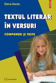 Textul literar in versuri. Compuneri si teste - Elena Sandu