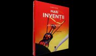 Mari inventii ale umanitatii - Michel Rival