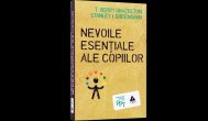 Nevoile esentiale ale copiilor- T. Berry Brazelton, Stanley I. Greenspan
