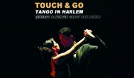 Touch and go - Tango in Harlem 