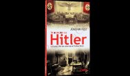 In buncar cu Hitler. Ultimele zile ale celui de-al Treilea Reich - Joachim Fest
