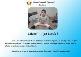 Un gest de iubire de Dragobete Salvaţi-l pe Denis!