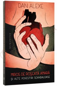 O carte pe zi Miros de roşcată amară - Dan Alexe