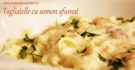 Preparate culinare by Poliana Tagliatelle cu somon afumat