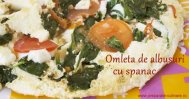 Preparate-culinare.ro Omleta de albusuri cu spanac