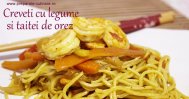 Preparate-culinare.ro Creveti cu legume si taitei de orez