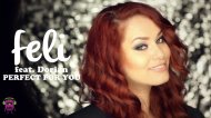Melodia zilei Feli - Perfect for You