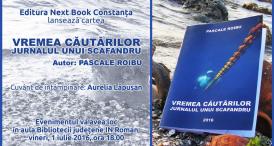 Lansare de carte la Biblioteca Judeţeană Constanţa - „Vremea căutărilor. Jurnalul unui scafandru“ a lui Pascale Roibu  