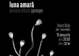 Luna Amară lansează albumul „Aproape” la Constanţa