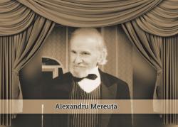 Portrete. Oameni care au făcut istorie culturală în Dobrogea Actorul Alexandru Mereuţă, 90 de ani de viaţă, şapte decenii de scenă (galerie foto)   