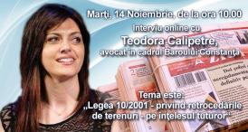 Interviu online cu Teodora Calipetre, avocat în cadrul Baroului Constanţa Legea 10/2001, privind retrocedările de terenuri, pe înţelesul tuturor     