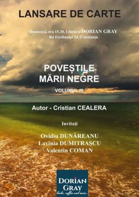 Publicistul Cristian Cealera lansează cel de-al treilea volum din seria „Poveştile Mării Negre“