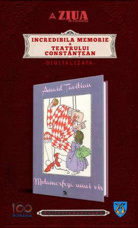 #citeşteDobrogea #memoriateatruluiconstănţean „Metamorfoza unui vis”, autor Anaid Tavitian (2011). În curând, în Biblioteca virtuală ZIUA de Constanţa    