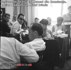 Sesiune științifică la Muzeul din Constanța. Adrian Rădulescu, Mihai Irimia 