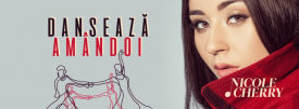Nicole Cherry - Danseaza amandoi (Official Video)