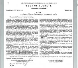 Lege pentru poliţişti şi militari. A fost promulgată de preşedintele României şi publicată în Monitorul Oficial 