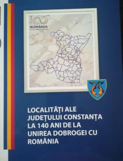 Volume dedicate celebrării Dobrogei care vor face istorie  „140 de ani de la unirea Dobrogei cu România” şi „Localităţi ale judeţului Constanţa la 140 de ani de la unirea Dobrogei cu România”