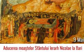 9 mai - Aducerea moaştelor Sfântului Ierarh Nicolae la Bari   