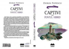 Al patrulea volum semnat de diplomatul-scriitor Dorin Popescu „Captivi la pontul hibrid” - singura carte geopolitică despre Marea Neagră apărută în România