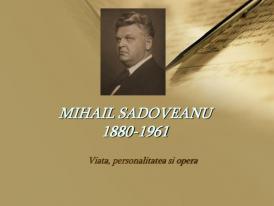 #DobrogeaDigitală Mihail Sadoveanu inedit. La 14 ani „am simţit în mine primele îndemnuri să pun şi eu pe hârtie rânduri scurte care sună din coadă”  