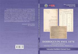 #DobrogeaDigitală - Carte dedicată Zilei Dobrogei și memoriei istoricului Gheorghe Dumitrașcu:   „Dobrogea în anul 1878 după rapoartele Ștefan Fălcoianu și Ioan I. Murgescu”, de prof. univ. dr. Valentin Ciorbea și dr. Cornel Țucă  