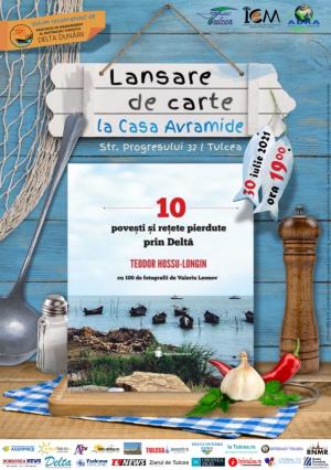 Teodor Hossu-Longin, printre „10 povești și rețete pierdute prin Deltă” 