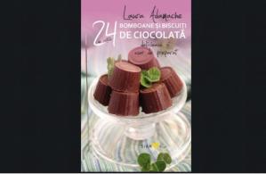 Cartea zilei 24 de rețete delicioase și ușor de preparat. Bomboane și biscuiți de ciocolată
