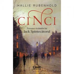 Cartea zilei CINCI. Povestea victimelor lui Jack Spintecătorul - Hallie Rubenhold
