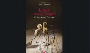 Cartea zilei Iubim o viață întreagă?– Ce ține cuplurile împreună